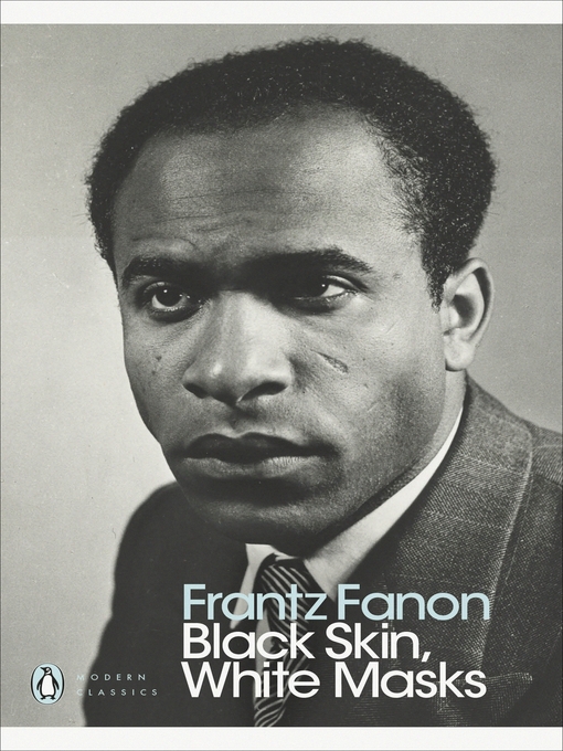 Title details for Black Skin, White Masks by Frantz Fanon - Available